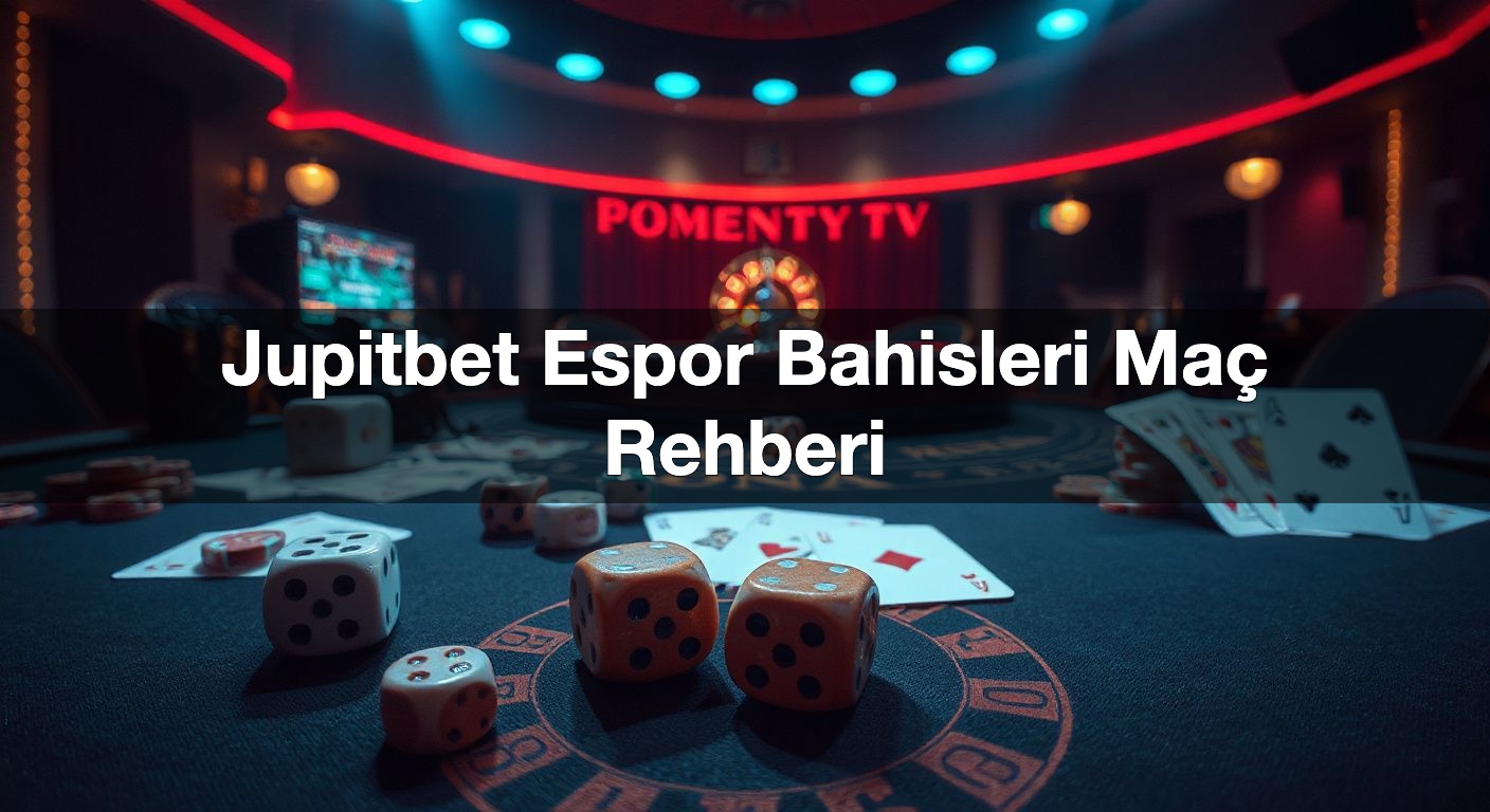 jupitbet espor bahisleri ma rehberi 1789684724630